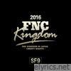 Sf9 - Live 2016 FNC Kingdom -CREEPY NIGHTS- - EP