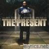 The Present