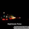 Nightmare Pulse