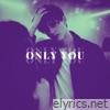 Only You - Single