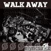 WALK AWAY - Single