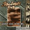 Shadows Fall - Somber Eyes to the Sky