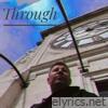 Through (Radio Edits) - Single