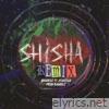 Shahroz - Shisha (feat. 2Fuertes) [Remix] - Single