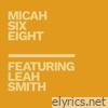 Micah Six Eight (feat. Leah Smith) - Single