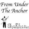 From Under the Anchor