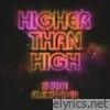 Higher Than High - Single