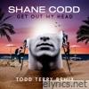 Shane Codd - Get Out My Head (Todd Terry Remix) - Single