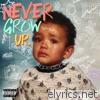 Never Grow Up. - EP