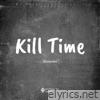 Kill Time - Single