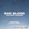 Bad Blood (feat. Daniella Rose & Kaycee Da Silva) [Taylor's Version] - Single