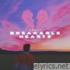 Breakable Hearts - Single