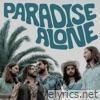 Paradise Alone - EP