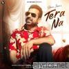 Tera Naa - Single