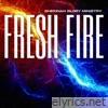 Fresh Fire (Live)