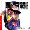 Shel Silverstein - Drain My Brain (Remastered)