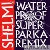 Waterproof (Superparka Remix) - Single