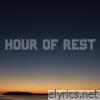 Hour of Rest