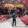 We Know - Single