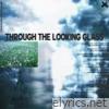 through the looking glass (feat. death do us apart) - Single