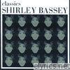 Shirley Bassey - Classics Vol. 1