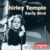 Early Bird (Original Recordings from Her Movies1936 - 1938)