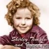 Shirley Temple - Shirley Temple and Friends