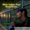 Mein Tujhse Pyar Karta hoon - Single