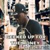 Geeked Up For The Money - Single