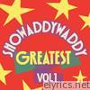 Showaddywaddy - Greatest, Vol.1