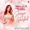 Melodies For the Melody Queen Shreya Ghoshal