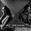 Be Reham (feat. Chiraghan Bhatti) - Single