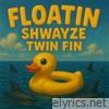 Floatin - Single