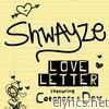 Shwayze - Love Letter (feat. The Cataracs and Dev) - Single