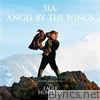 Sia - Angel by the Wings - Single