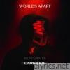 Worlds Apart (Dark Side Mix) - Single