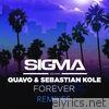 Sigma - Forever (Remixes) [feat. Quavo & Sebastian Kole] - EP