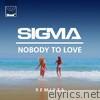 Sigma - Nobody to Love (Remixes) - EP
