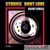 Silent Circle - Stories 'Bout Love (Remastered)