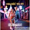 Miłość to Ty - Single