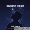 I Wish I Were That Guy - Single