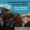 Canción sin pedigrí / Mi gallo pinto (feat. Rachid López, Maykel Elizarde Ruano & Alfredo Oquendo) - Single