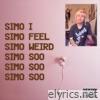 Simo Soo - I Feel Weird: Episodes 1 To 5 - EP