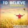To Believe - Single
