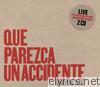 Que Parezca un Accidente (Live)