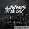 Sinners In The City - Wake My World - Single
