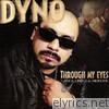 Sir Dyno - Through My Eyes (Gangs, Drugs & Murder)
