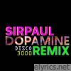 DOPAMINE (SIRPAUL Disco 3000 Remix) - Single
