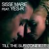 Sisse Marie - Till the Sun Comes Up (feat. Yes-R) [Remixes] - EP