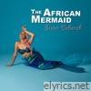 Sister Deborah - The African Mermaid